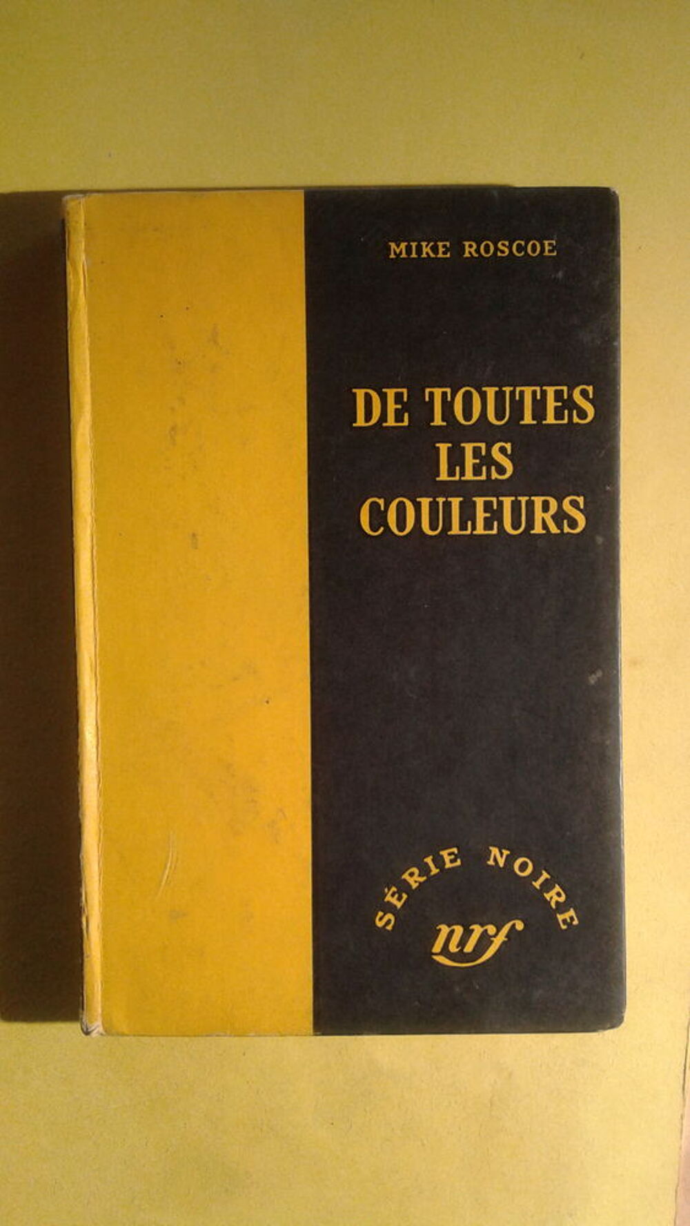 S&eacute;rie noire n&deg;182 De toutes les couleurs Mike Roscoe Livres et BD