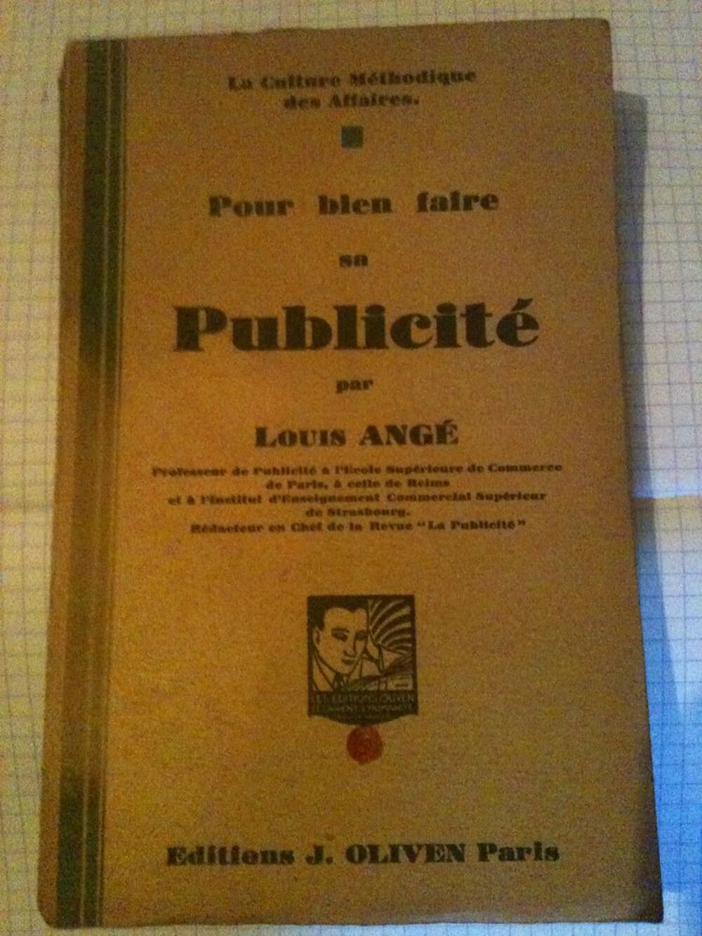 ANGE Louis, Pour bien faire sa Publicit&eacute;, Edit&eacute; par Oliven Livres et BD
