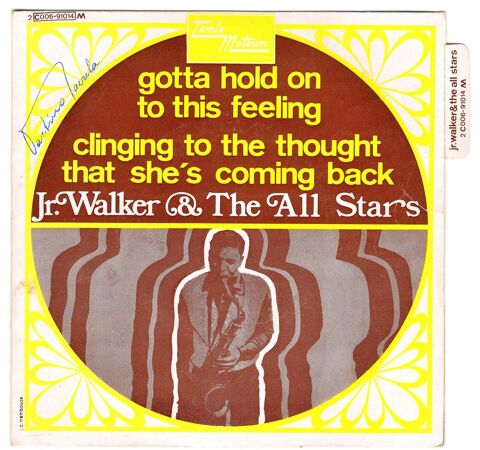 Jr WALKER & THE ALL STARS : Gotta hold on to this feeling 7 Argenteuil (95)