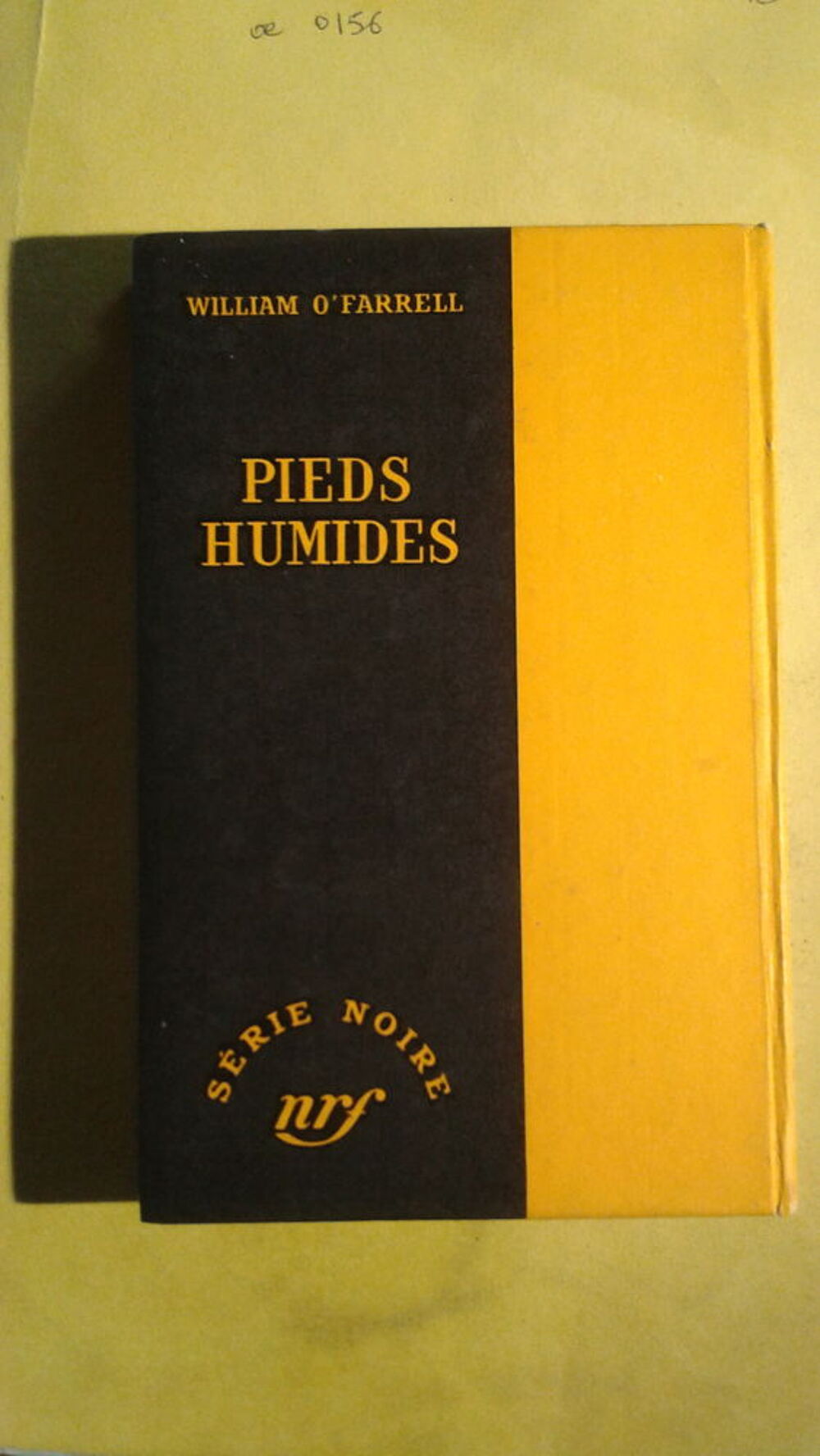 S&eacute;rie noire n&deg;364 Pieds humides William O'Farrell Livres et BD