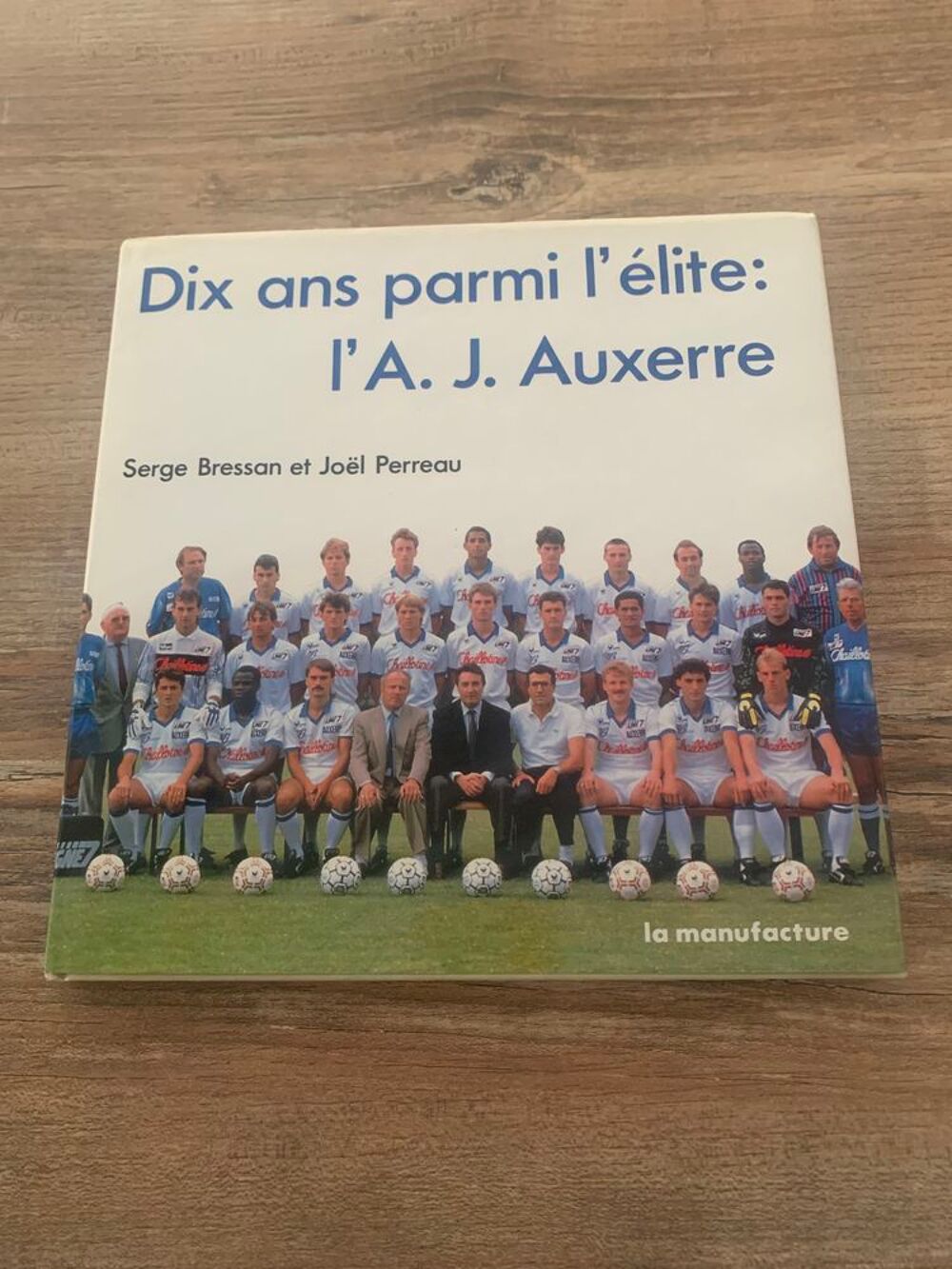 Livre football AJ Auxerre " 10 ans parmi Livres et BD