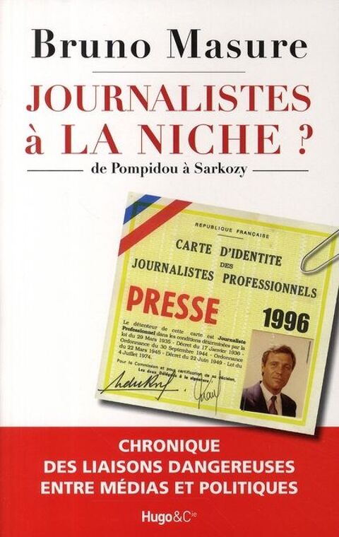 Journalistes à la niche ? de Pompidou à Sarkozy 3 Pradines (42)