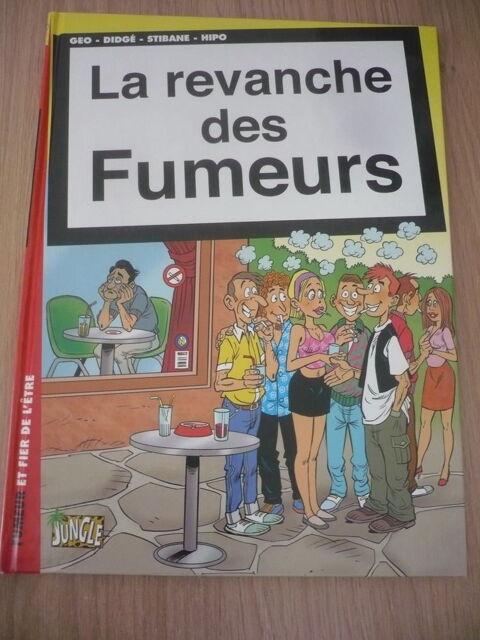 BD LA REVANCHE DES FUMEURS de  GEO, DIDGÉ, STIBANE et  HIPO 3 Pessac (33)