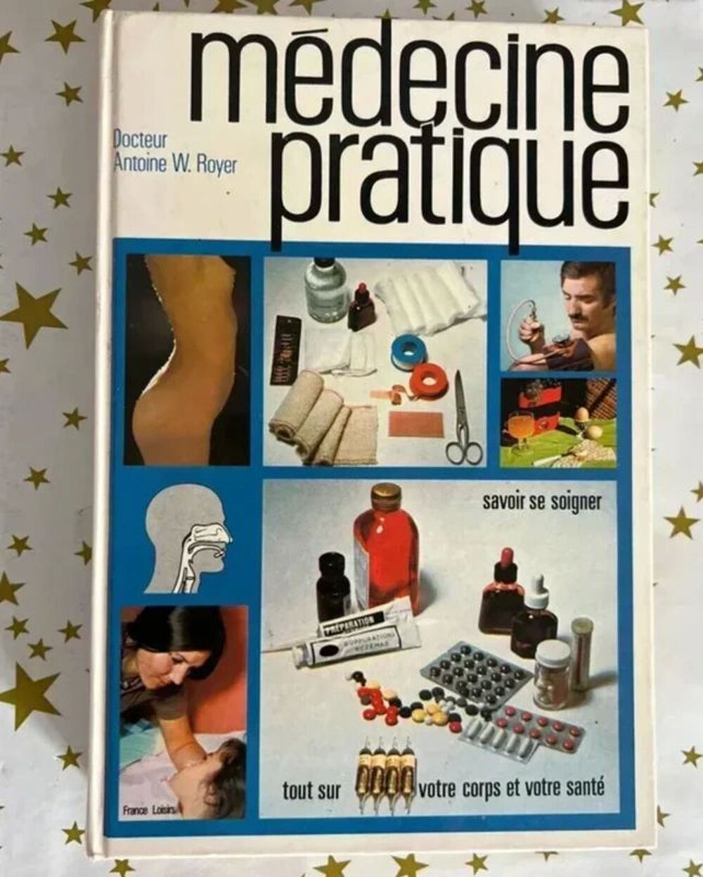 La M&eacute;decine Pratique (1976). Antoine W. Royer. Tr&egrave;s bon &eacute;tat Livres et BD