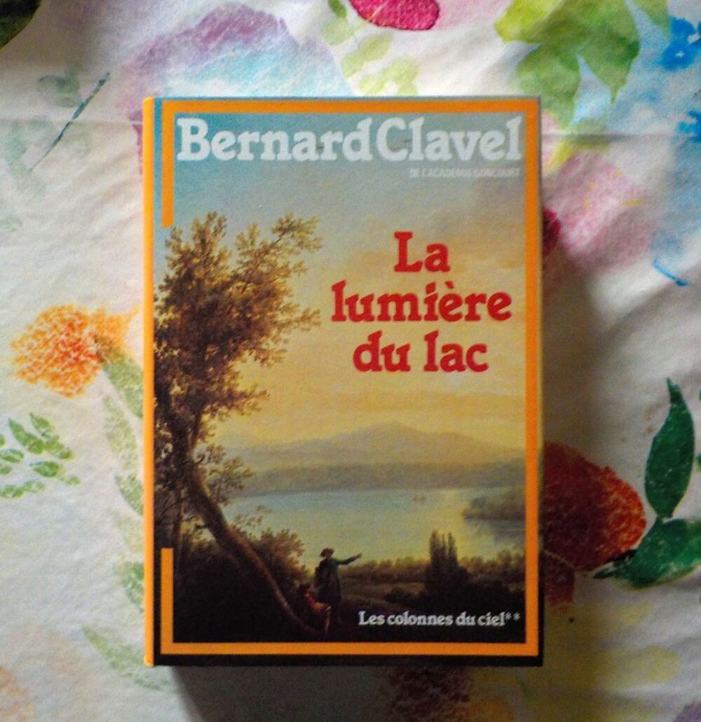 LA LUMIERE DU LAC T2 LES COLONNES DU CIEL de Bernard CLAVEL Livres et BD
