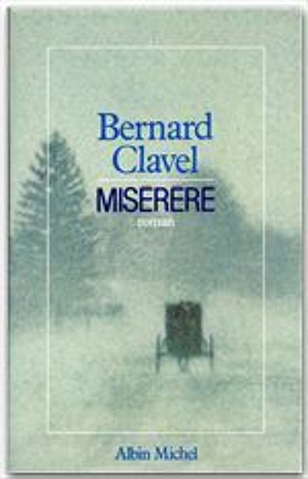 Miserere - Bernard Clavel, Livres et BD