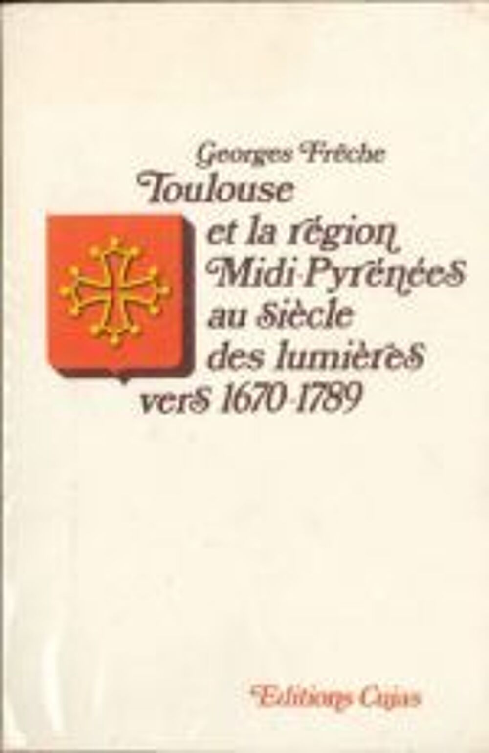 Georges Fr&ecirc;che &quot;Toulouse et la r&eacute;gion Midi-Pyr&eacute;n&eacute;es&quot;
Livres et BD