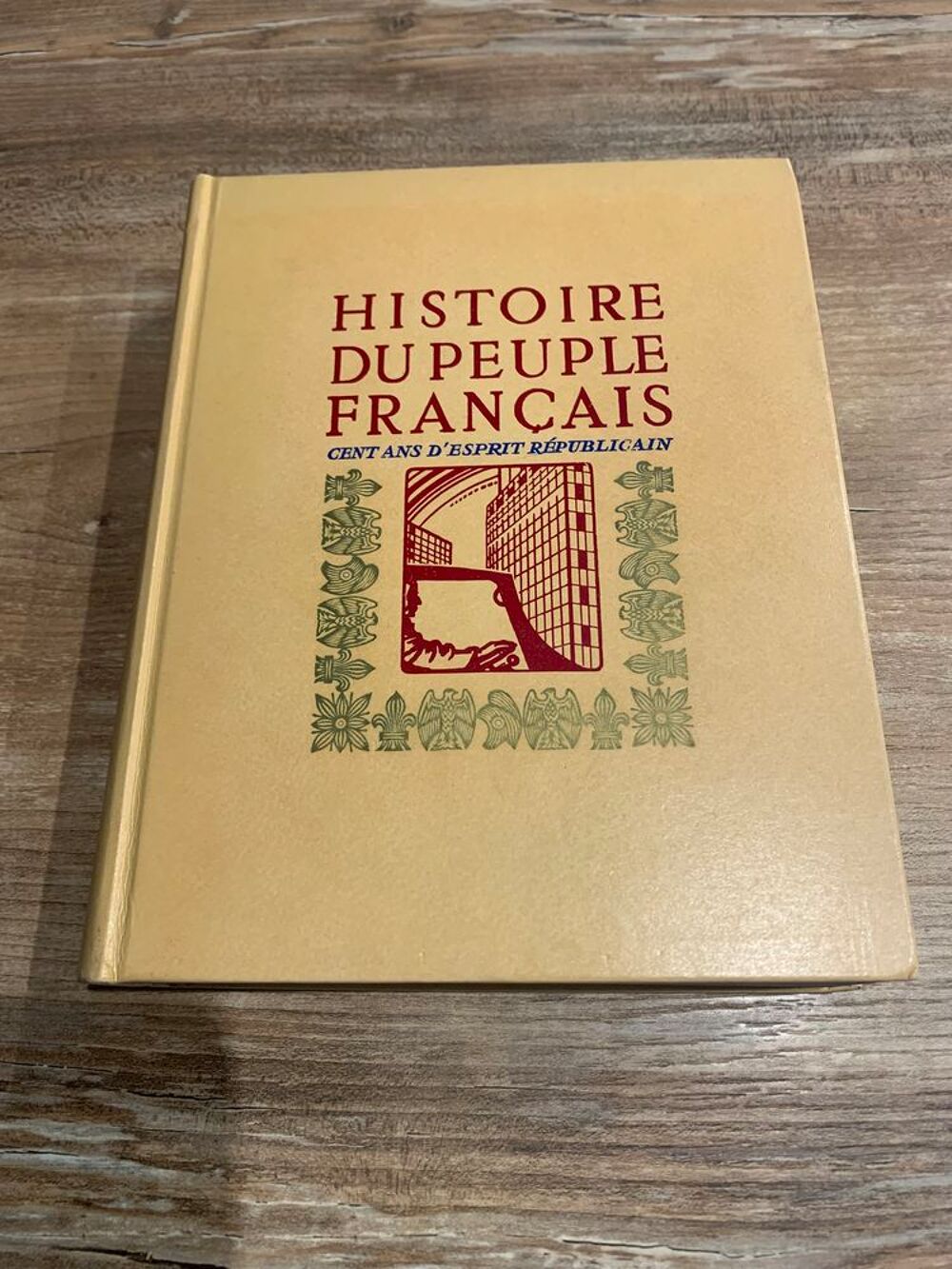 Livre " Histoire du peuple fran&ccedil;ais 100 ans Livres et BD
