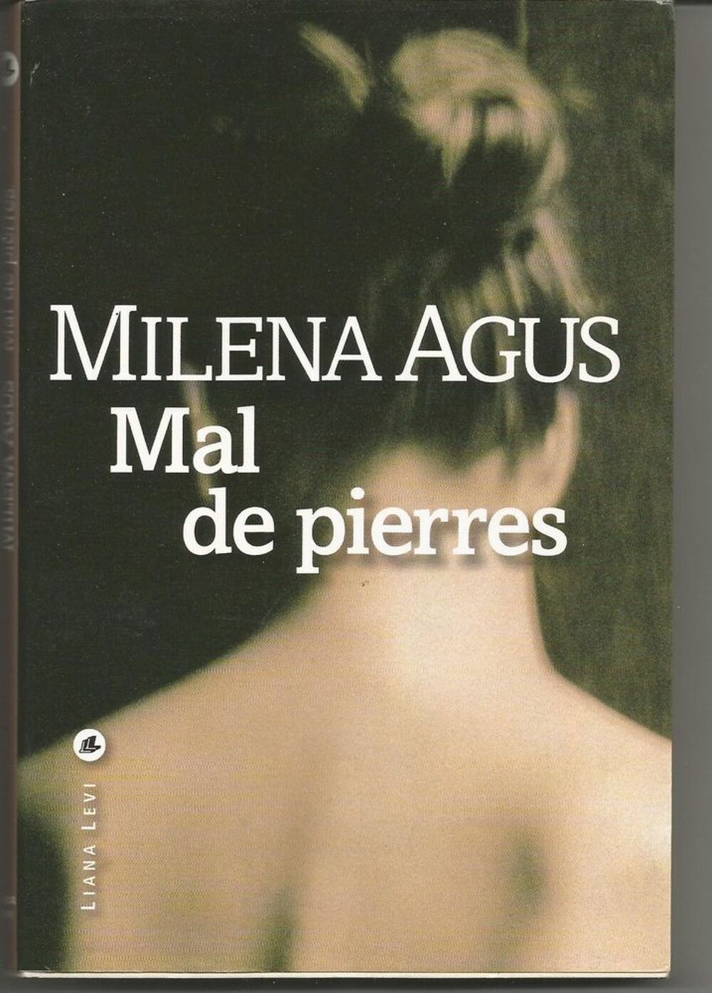 Milena AGUS Mal de pierres Livres et BD