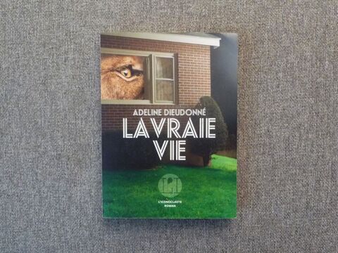La Vraie Vie- Adeline Dieudonn�- L'Iconoclaste 4 Paris 15 (75)