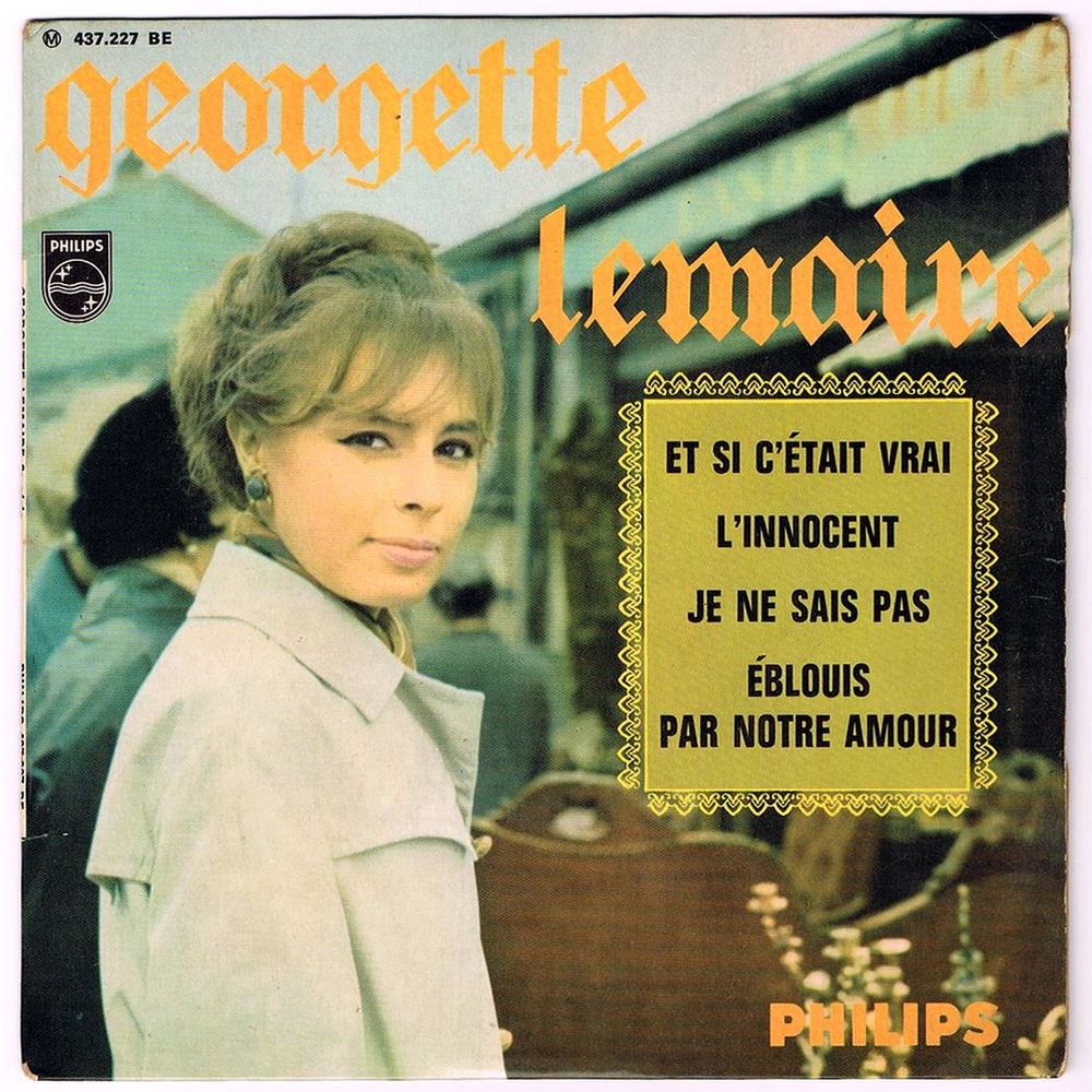GEORGETTE LEMAIRE -45t 2&egrave; S&eacute;rie-ET SI C'ETAIT VRAI-BIEM 1966 CD et vinyles