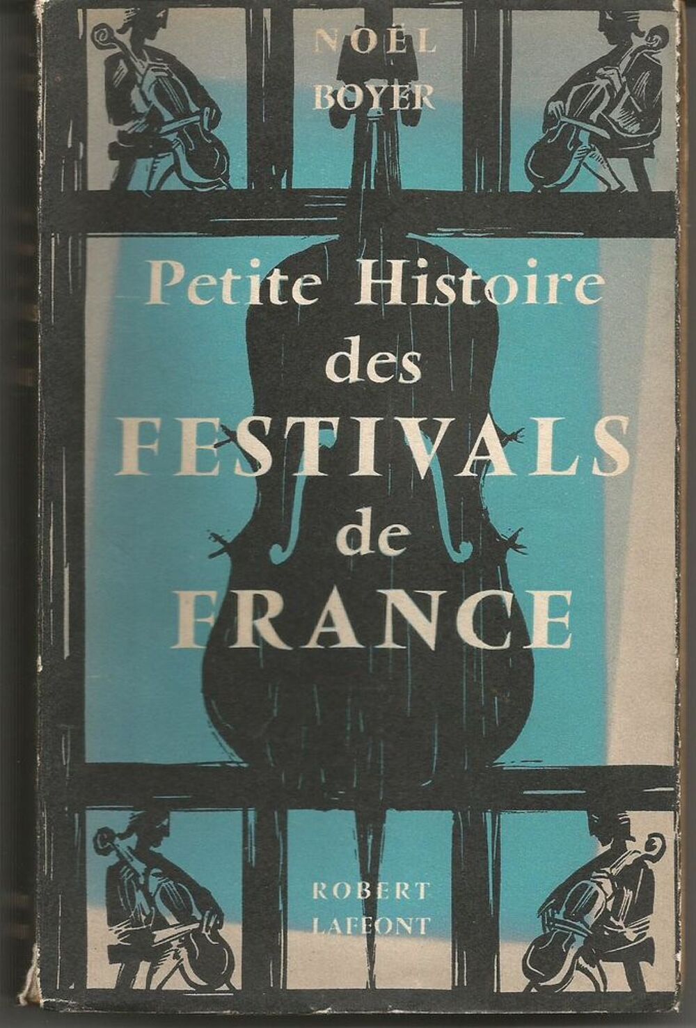Noel BOYER Petite histoire des festivals de France Livres et BD