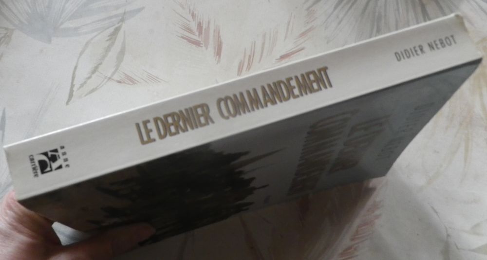 LE DERNIER COMMANDEMENT de Didier NEBOT Ed. Anne Carri&egrave;re Livres et BD