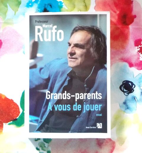 GRANDS-PARENTS A VOUS DE JOUER par Marcel RUFO Ed. Carri�re 4 Bubry (56)