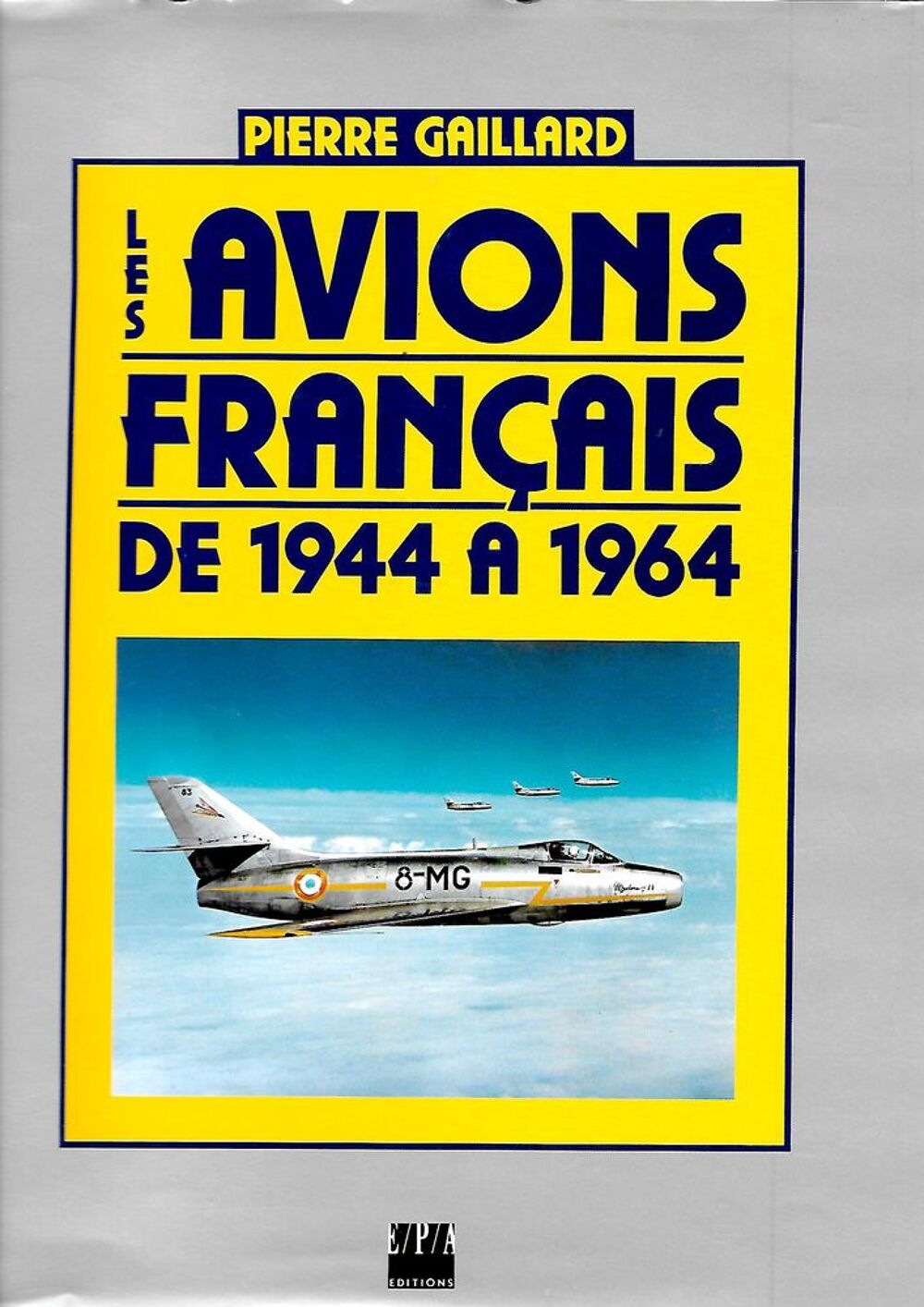 Les avions Fran&ccedil;ais de 1944 &agrave; 1960 Livres et BD