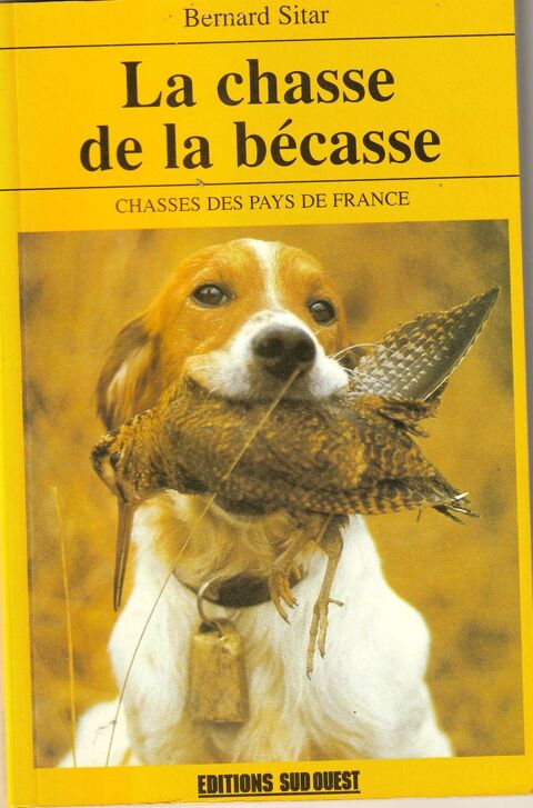 La chasse de la b�casse ? Tr�s bon �tat ? Envoi rapide 5.5 Parempuyre (33)