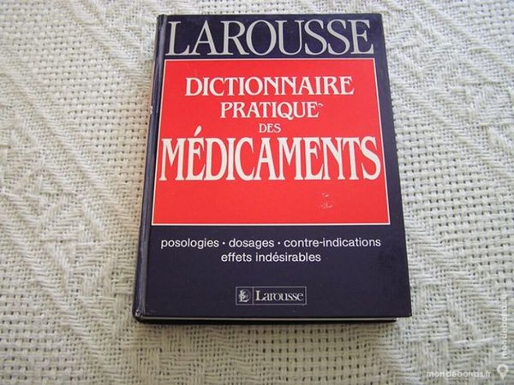 Dictionnaire pratique des medicaments - Larousse Livres et BD