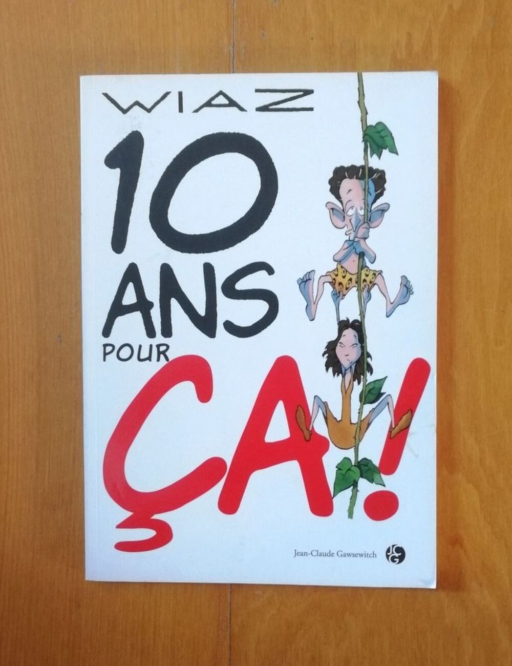 EO 10 pour &ccedil;a - Wiaz - 2009 Livres et BD