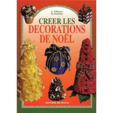 CREER LES DECORATIONS DE NOEL - Vecchi 10 Semoy (45)