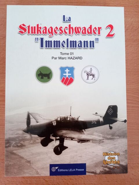 La Stukageschwader 2 'Immelmann'. Tome 01 39 Avignon (84)