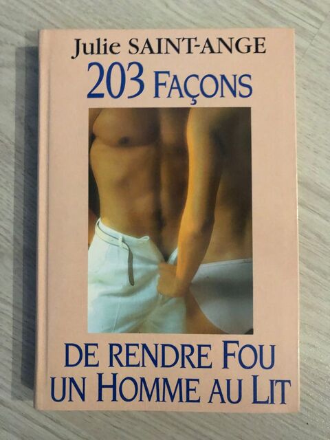 livre: 203 faons de rendre fou un homme au lit TBE 5 Les Brouzils (85)