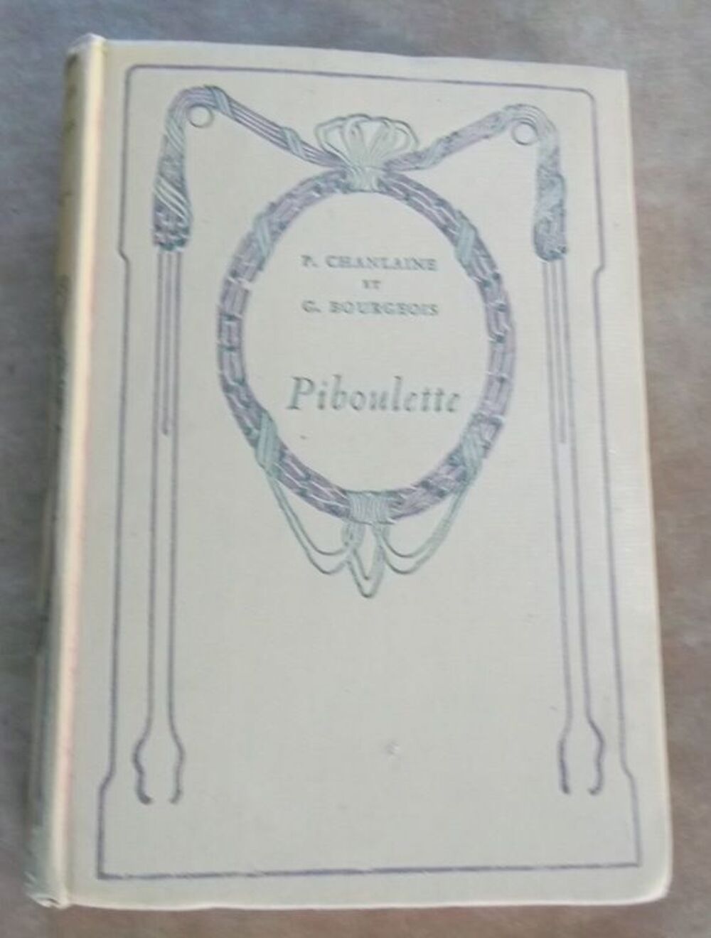 CHANLAINE et BOURGEOIS, PIBOULETTE, roman, Nelson 1936 Livres et BD