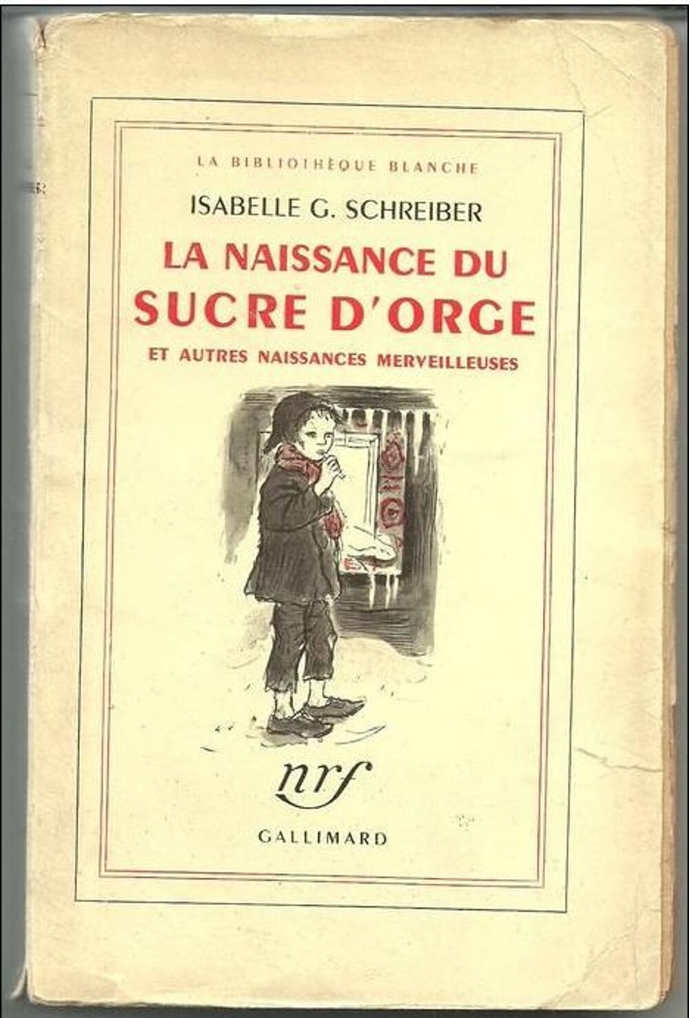 Isabelle G. SCHREIBER La naissance du sucre d'orge - 1954 Livres et BD