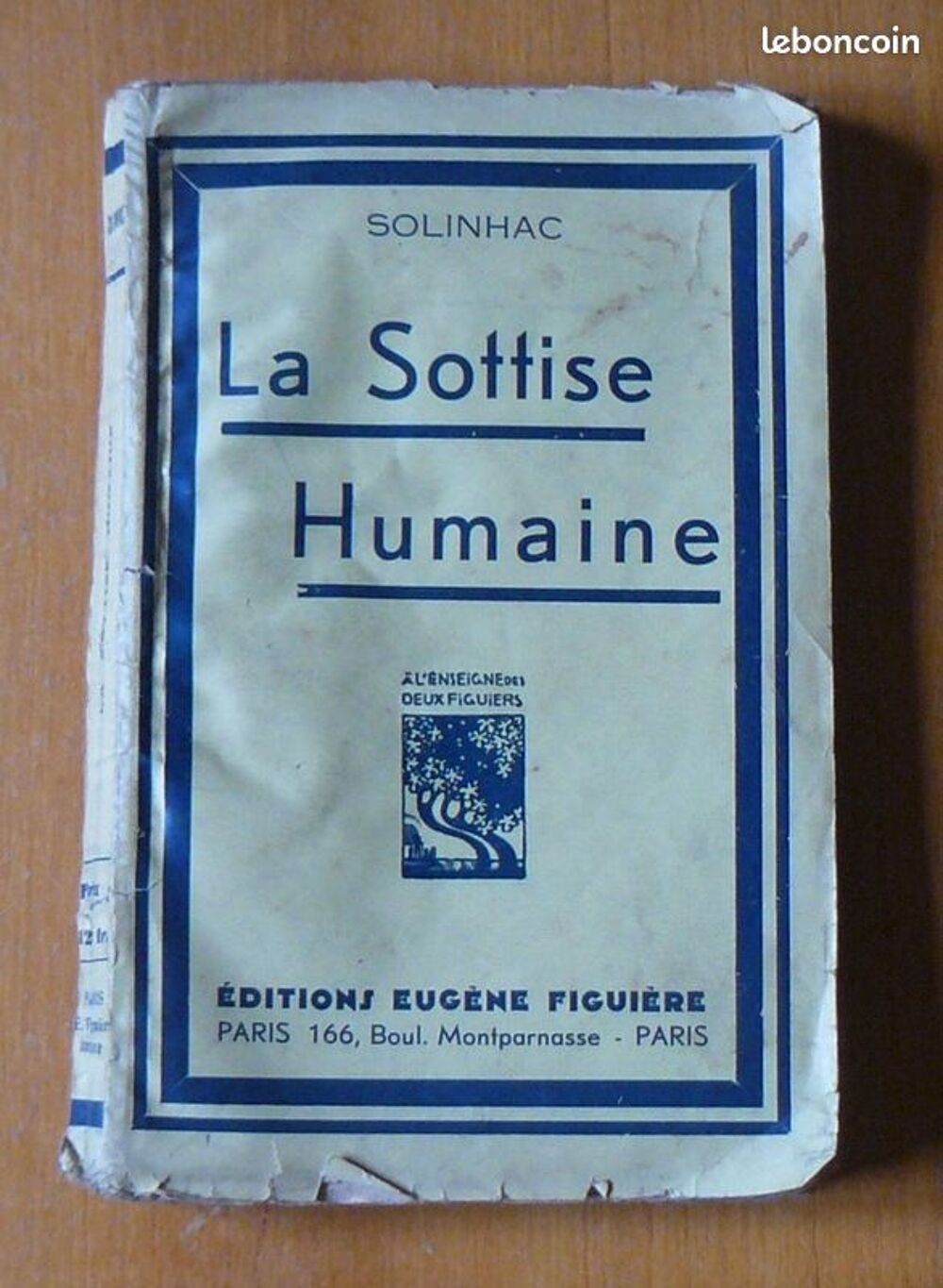 La sottise humaine - Jean Solinhac - Ed. Figui&egrave;re - 1960 Livres et BD