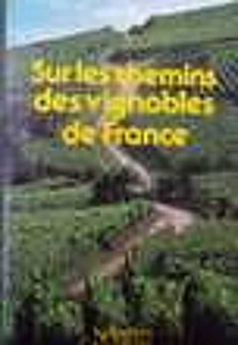 Sur les chemins des vignobles de France Livres et BD