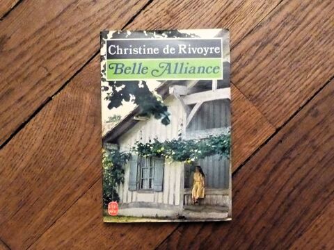 Belle Alliance- Christine de Rivoyre- Le Livre de Poche 2 Paris 15 (75)