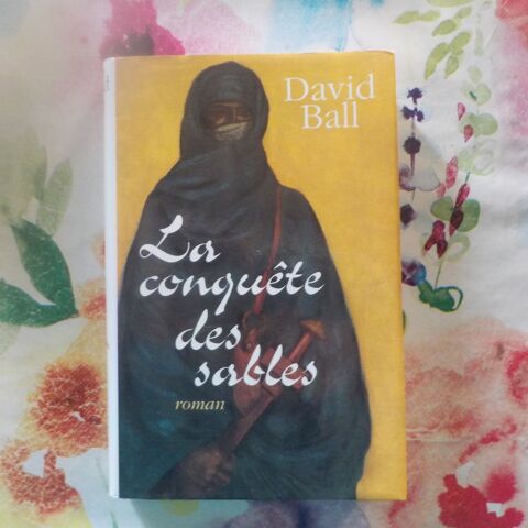 LA CONQUETE DES SABLES de David BALL Ed. France Loisirs 2 Bubry (56)