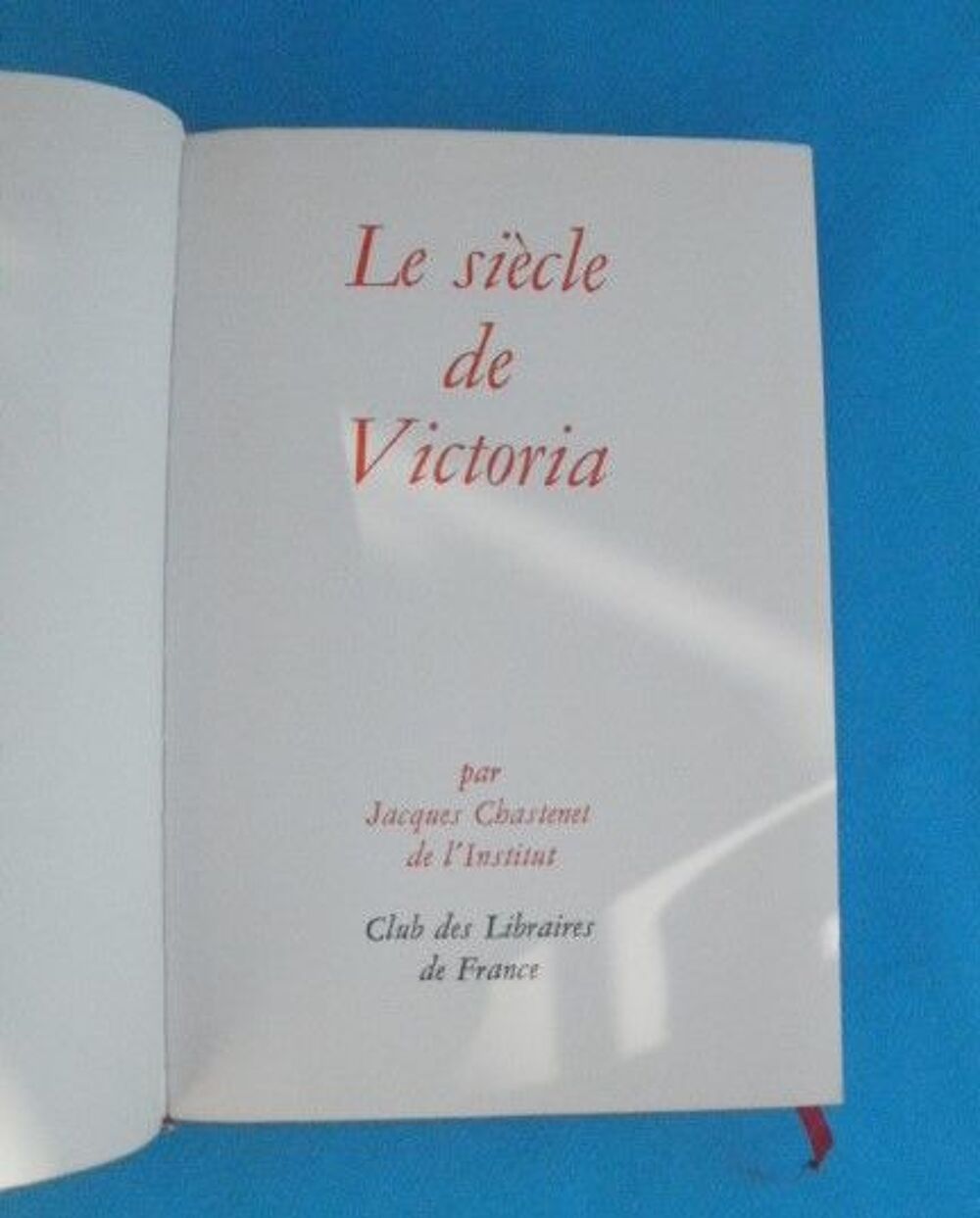 Jacques CHASTENET le si&egrave;cle de Victoria num&eacute;ro 5431 / 6000 Livres et BD