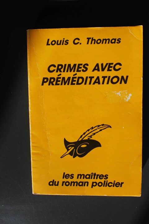 Crimes avec pr�m�ditation - Louis C.Thomas, 2 Rennes (35)