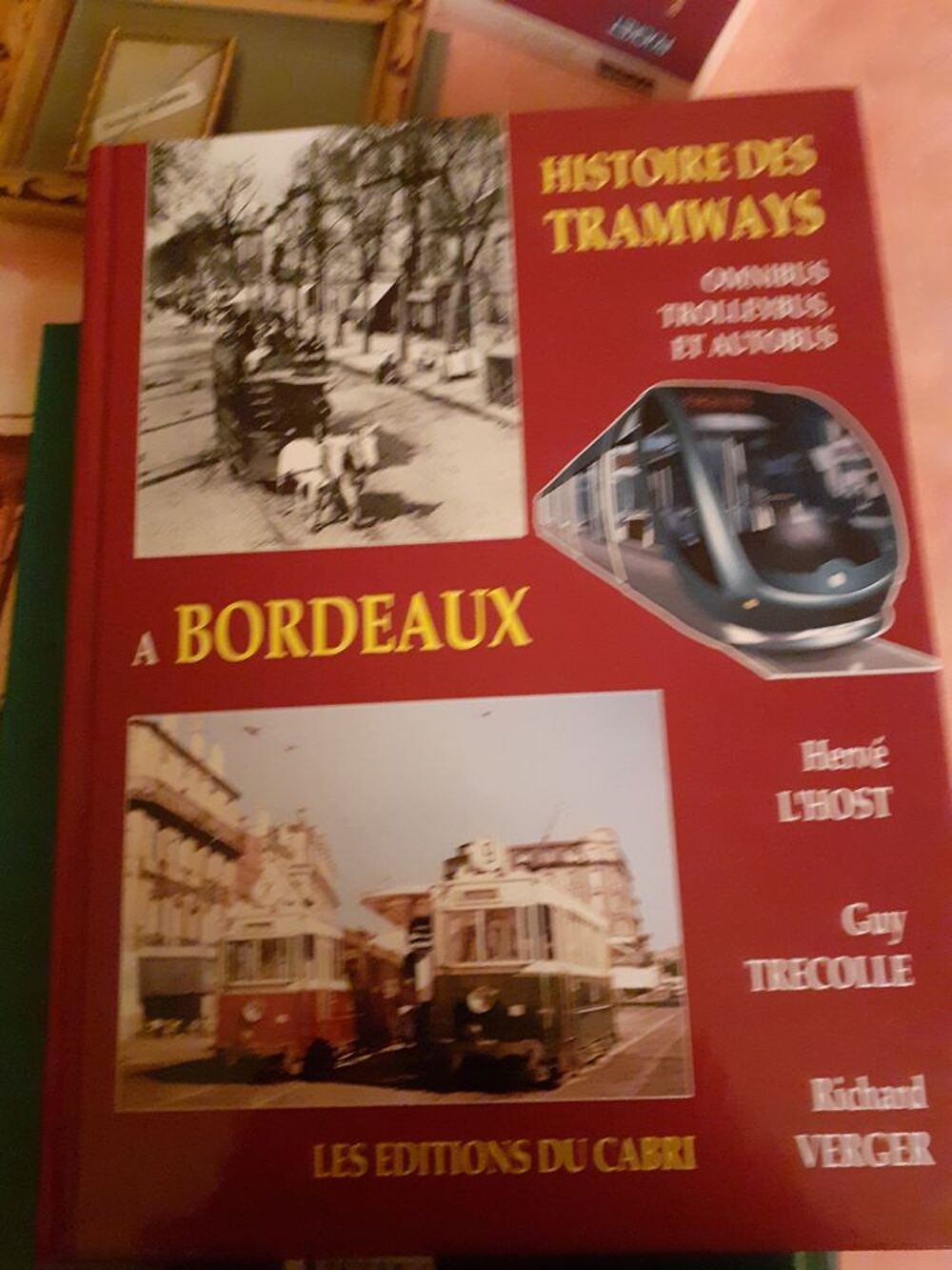 Histoire des tramways &agrave; Bordeaux Livres et BD