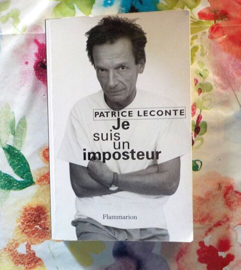 JE SUIS UN IMPOSTEUR par Patrice LECONTE Ed. Flammarion 0 Bubry (56)