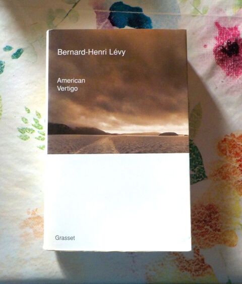 AMERICAN VERTIGO de Bernard-Henri LEVY Ed. Grasset Bubry (56)