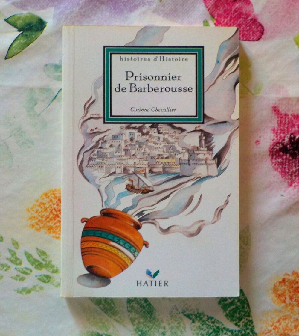 PRISONNIER DE BARBEROUSSE de Corinne CHEVALLIER Ed. Hatier Livres et BD