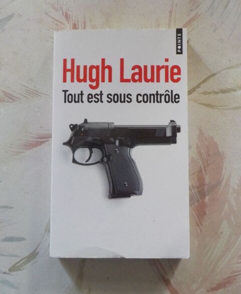TOUT EST SOUS CONTROLE de Hugh LAURIE Ed. Sonatine Points 2 Bubry (56)