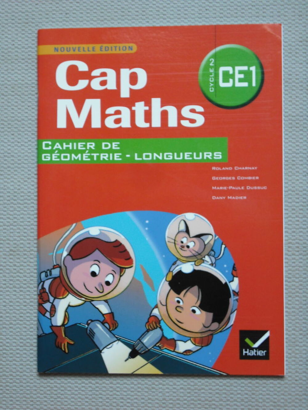 livre Cap Maths CE1
cahier de g&eacute;om&eacute;trie - longueurs Livres et BD