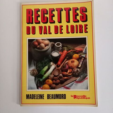 Recettes traditionnelles du Val De Loire, Madelaine Beaumord 1 Saumur (49)