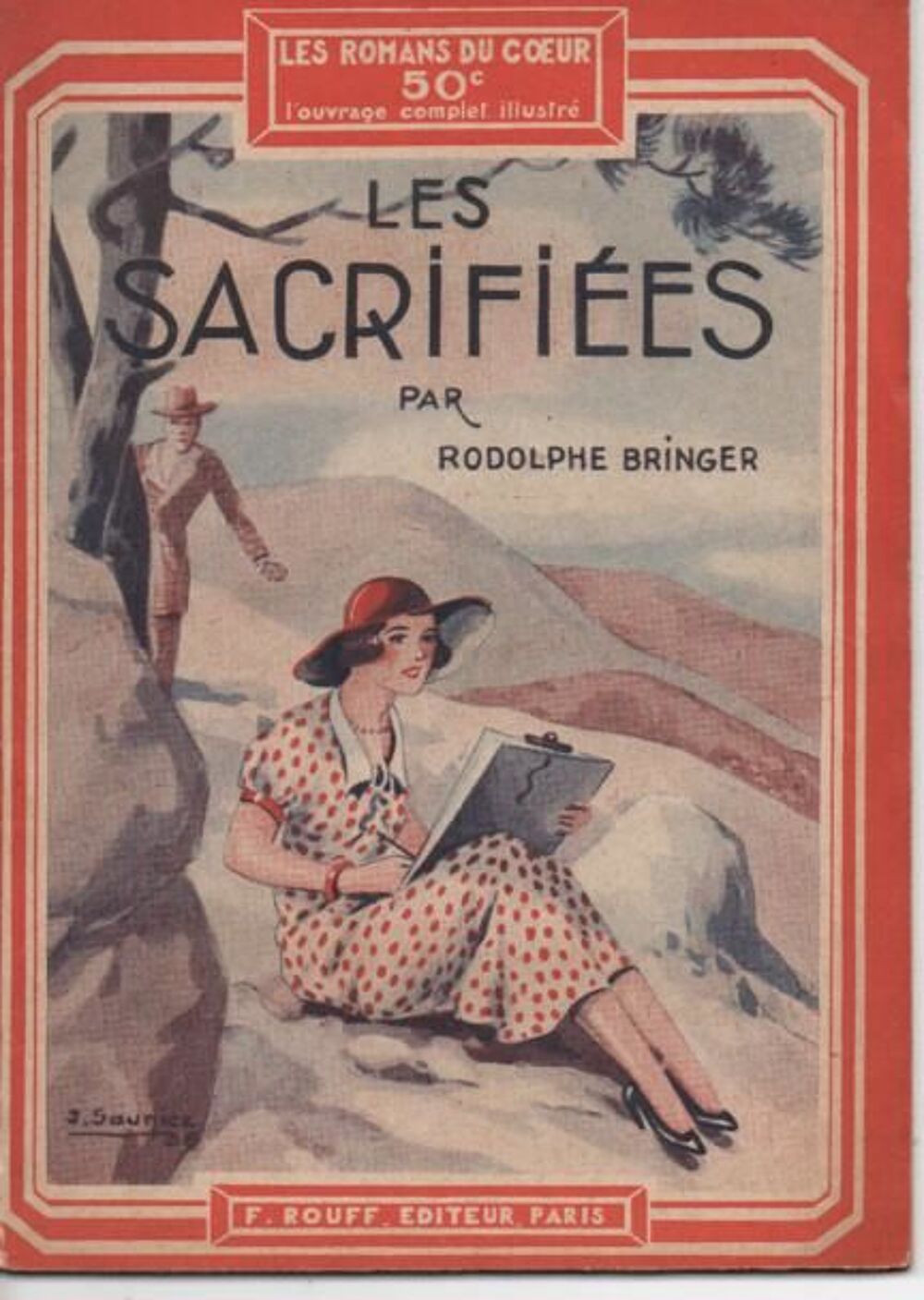 Rodolphe BRINGER Les sacrifi&eacute;es - Les romans du coeu Livres et BD
