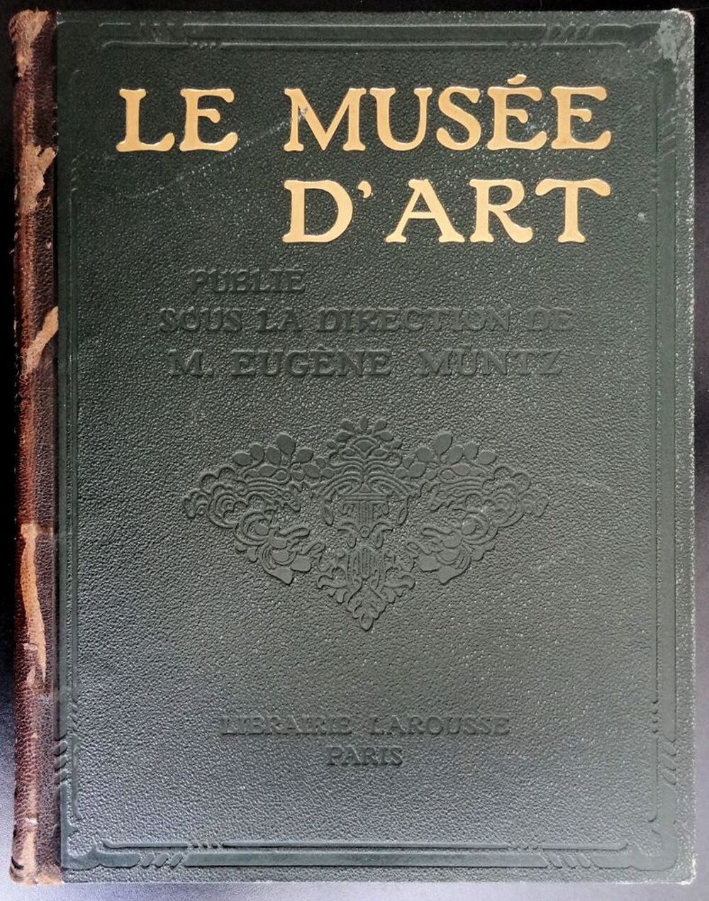 LIVRE ANCIEN Le Mus&eacute;e d'Art - Eug&egrave;ne M&uuml;ntz - 