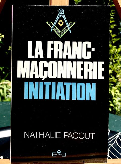 La Franc-Maonnerie, Initiation de N.Pacout ; Livre de 190 p 2 Merville (31)