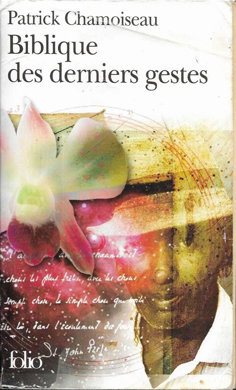 livre ,Biblique des Derniers Gestes Patrick Chamoiseau 12 Tours (37)