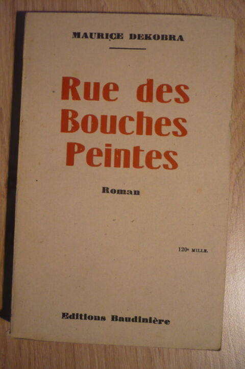 RUE DES BOUCHES PEINTES de Maurice DEKOBRA (1946) 4 Pessac (33)