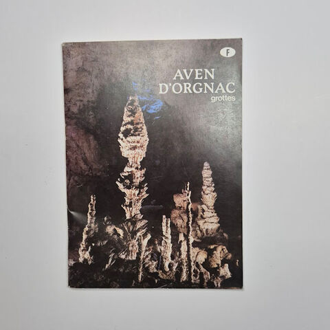 L' Aven d'Orgnac, grottes, dans le sud de l'Ard�che; livret 2 Saumur (49)