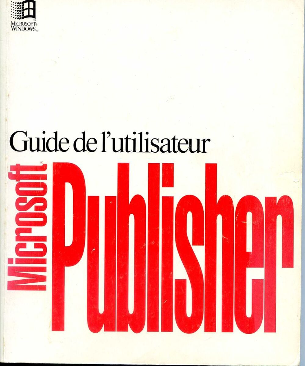 GUIDE DE L'UTILISATEUR MICROSOFT PUBLISHER Livres et BD