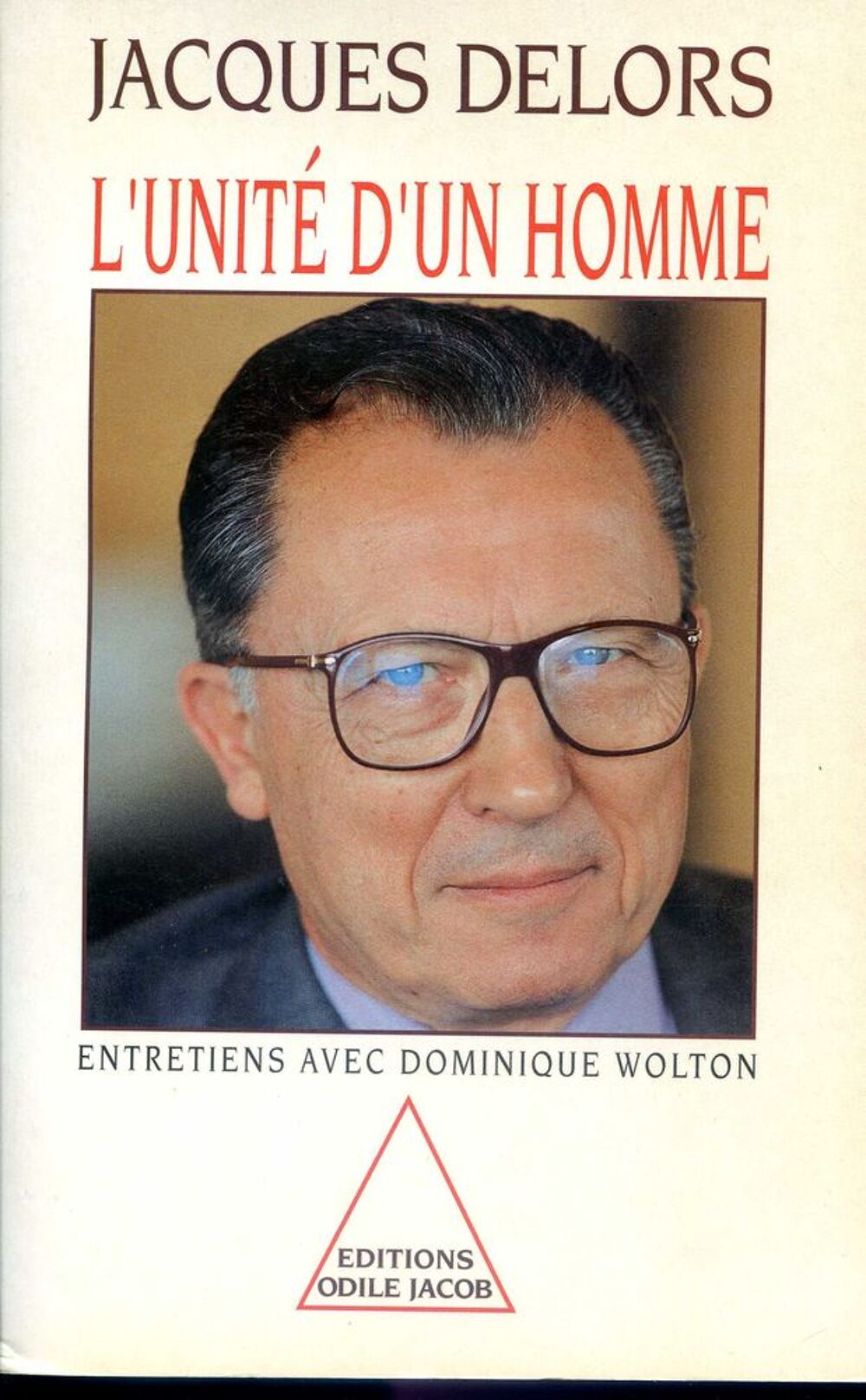 L'unit&eacute; d'un homme - Jacques Delors, Livres et BD