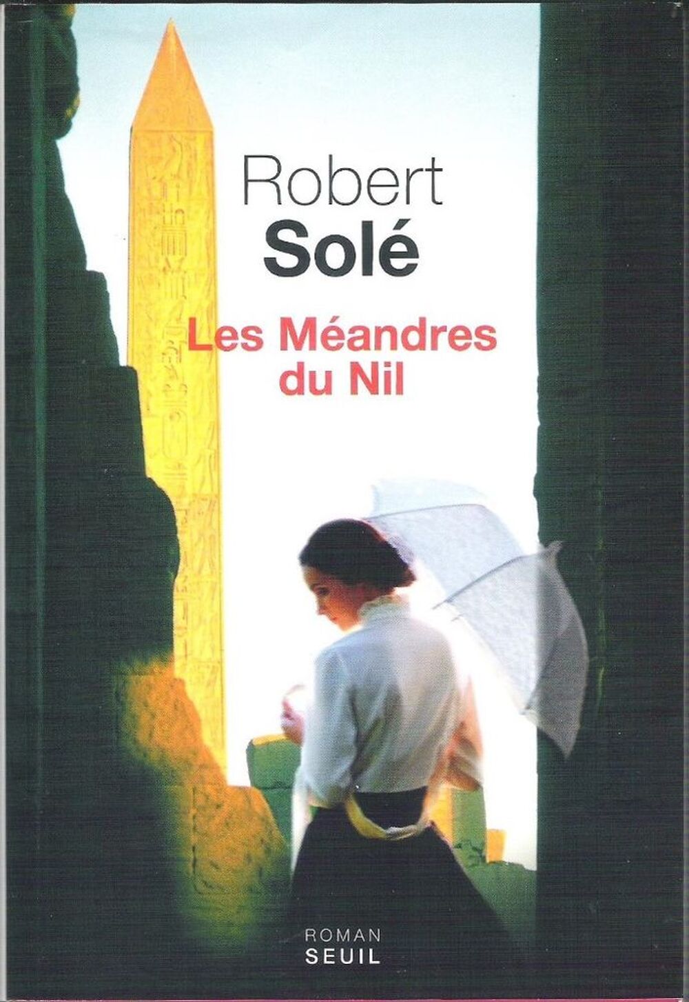 Les m&eacute;andres du Nil (Robert Sol&eacute;) Livres et BD