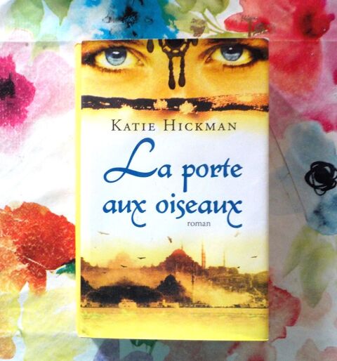 LA PORTE AUX OISEAUX de Katie HICKMAN Ed. France Loisirs 2 Bubry (56)